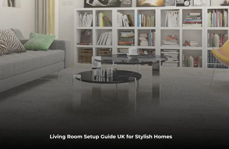 Modern living room setup guide UK with stylish sofa and cosy décor